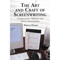 The Art and Craft of Screenwriting: Fundamentals, Methods and Advice from Insiders