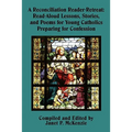 A Reconciliation Reader-Retreat: Read-Aloud Lessons, Stories, and Poems for Young Catholics Preparing for Confession