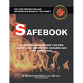 Safebook: Your Families Resources for Fire Causes, Fire Safety, Fire Hazards and Fire Prevention