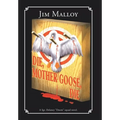 Die, Mother Goose, Die