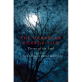 The Canadian Horror Film: Terror of the Soul