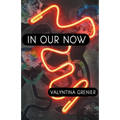 In Our Now