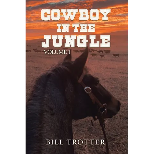 Cowboy in the Jungle: Volume 1