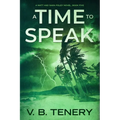 A Time To Speak: A Matt and Sara Foley Novel