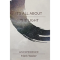 It's All About The Light: An Experience