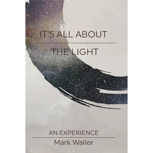It's All About The Light: An Experience