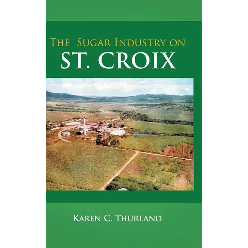 The Sugar Industry on St. Croix
