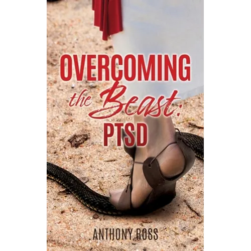 Overcoming the Beast: Ptsd