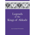 Legends of the Kings of Akkade: The Texts