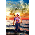 Experiencing the Depths of Jesus Christ: A Deeper Understanding of the Godhead