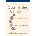Outsmarting Cancer: Risk Reduction and the Power of Prevention