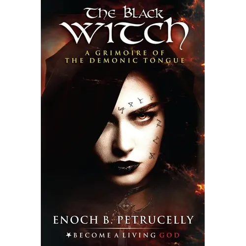 The Black Witch: A Grimoire of the Demonic Tongue