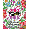 Positive Affirmations Coloring books: Inspiration, Motivation and Good Vibes quotes to color