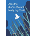 Does the Qur'an (Koran) Really Say That?: Truths and Misconceptions About Islam