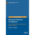 Electoral Patterns in Alabama: Local Change and Continuity Amid National Trends