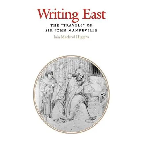 Writing East: The Travels of Sir John Mandeville
