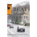 Beat Speeding Tickets: Advanced speed-conscious driving, strategies and legal defences to keep you and your licence safe - Paperback