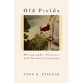 Old Fields: Photography, Glamour, and Fantasy Landscape