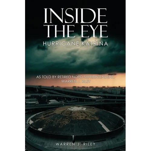 Inside the Eye of the Hurricane Katrina