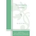 Successful Living Book 1: Discovering the Real You and Overcoming Inferiority