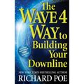 The WAVE 4 Way to Building Your Downline