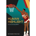 Human Highlight: An Ode to Dominique Wilkins