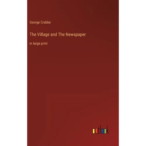 The Village and The Newspaper: in large print