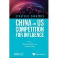 Strategic Currents: China and Us Competition for Influence