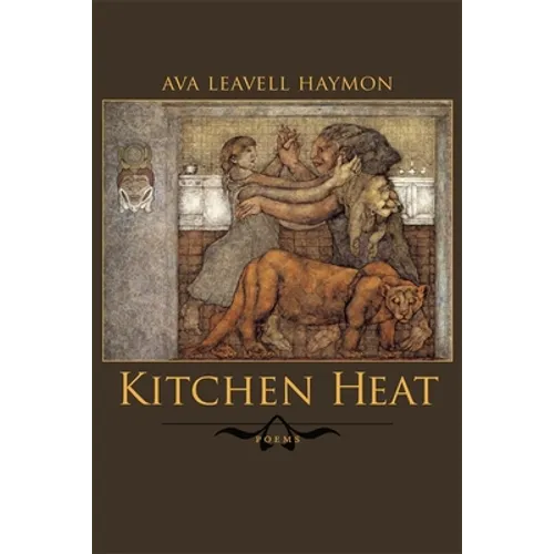 Kitchen Heat: Poems