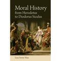 Moral History from Herodotus to Diodorus Siculus
