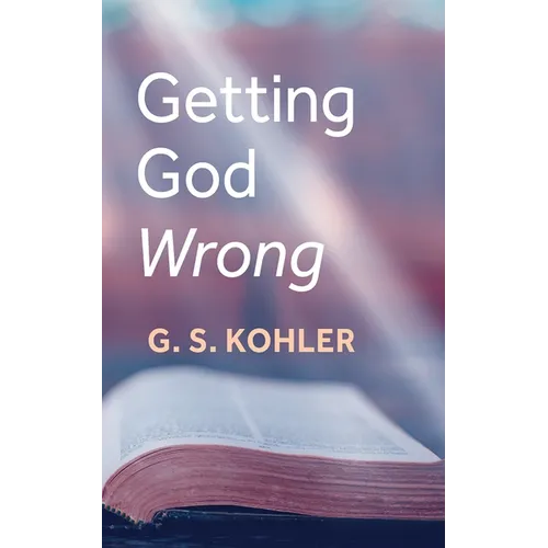 Getting God Wrong