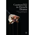 Controversy in French Drama: Molière's Tartuffe and the Struggle for Influence