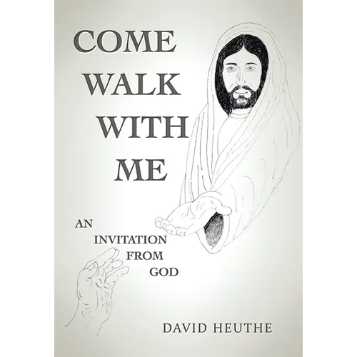 Come Walk with Me: An Invitation from God