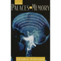 In the Palaces of Memory: How We Build the Worlds Inside Our Heads