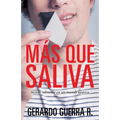 Mas Que Saliva
