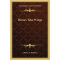 Heroes Take Wings
