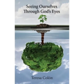 Seeing Ourselves Through God's Eyes