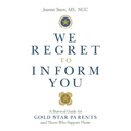 We Regret to Inform You: A Survival Guide for Gold Star Parents and Those Who Support Them