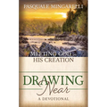 Drawing Near: Meeting God in His Creation