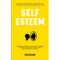Self Esteem: The Radical Workbook for Waking Up Yourself to Start Feeling Good Love and Take Best Control of Your Life (Raise Your Confidence, Compass