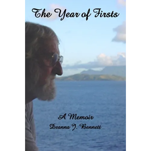 The Year of Firsts: A Memoir