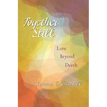Together Still: Love Beyond Death