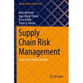 Supply Chain Risk Management: Cases and Industry Insights