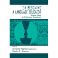 On Becoming a Language Educator: Personal Essays on Professional Development