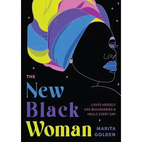 The New Black Woman: Loves Herself, Has Boundaries, and Heals Every Day (Empowering Book for Women)