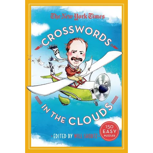 The New York Times Crosswords in the Clouds: 150 Easy Puzzles