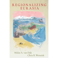 Regionalizing Eurasia