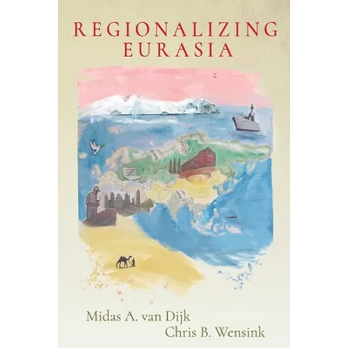 Regionalizing Eurasia