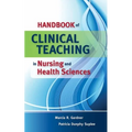 Handbook of Clinical Teaching in Nursing and Health Sciences