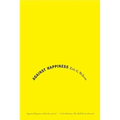 Against Happiness: In Praise of Melancholy